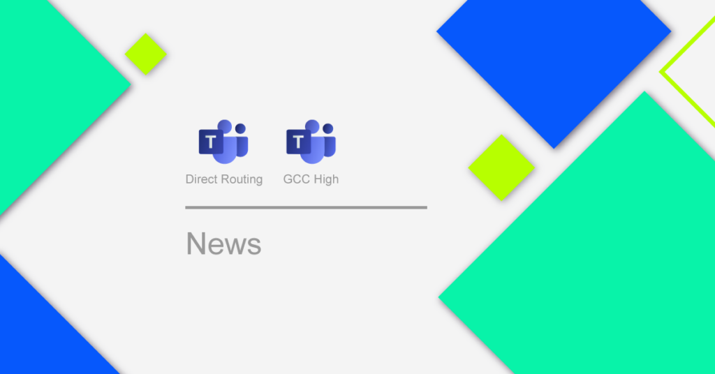 Microsoft Teams Direct Routing und GCC Hoch