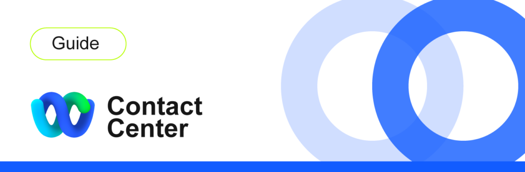 Webex CC Guide