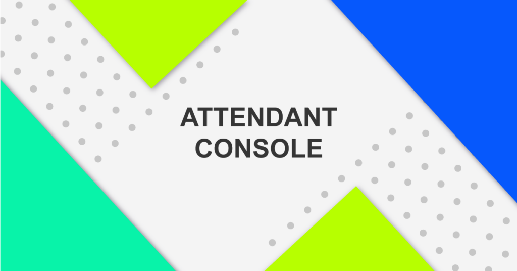 Attendant Console
