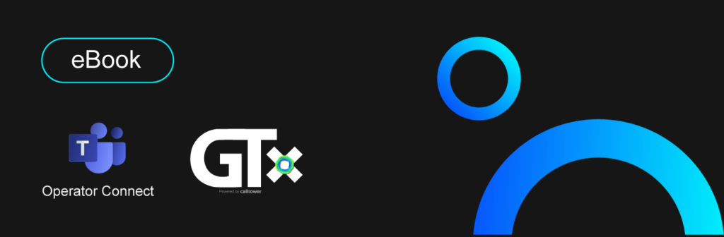 GTx – The Future of Operator Connect
