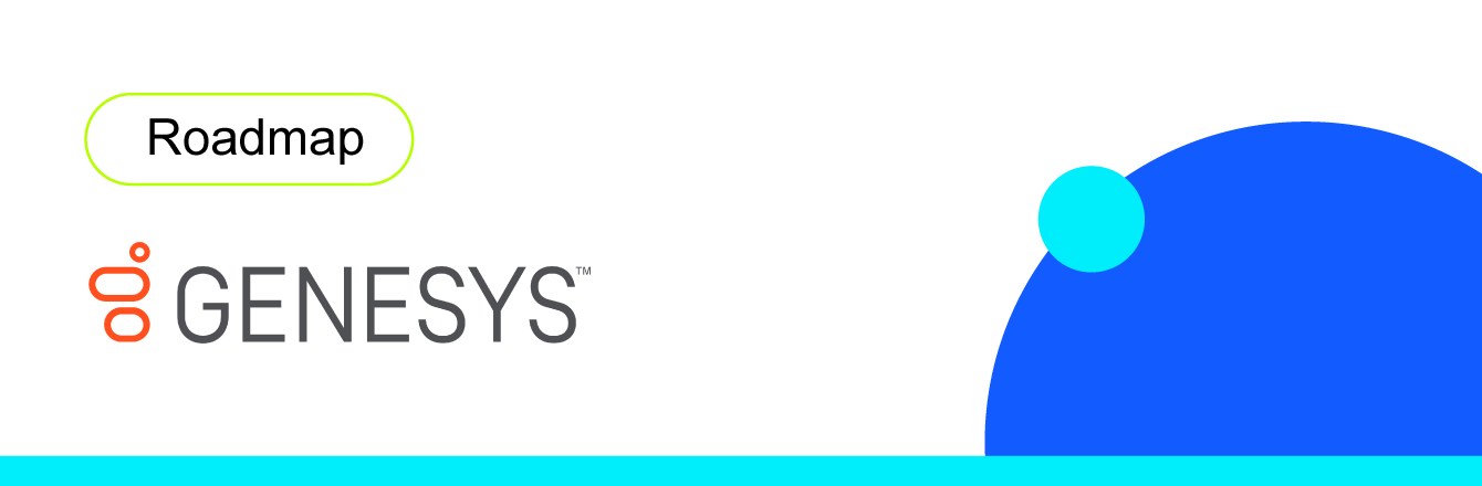 Genesys Roadmap